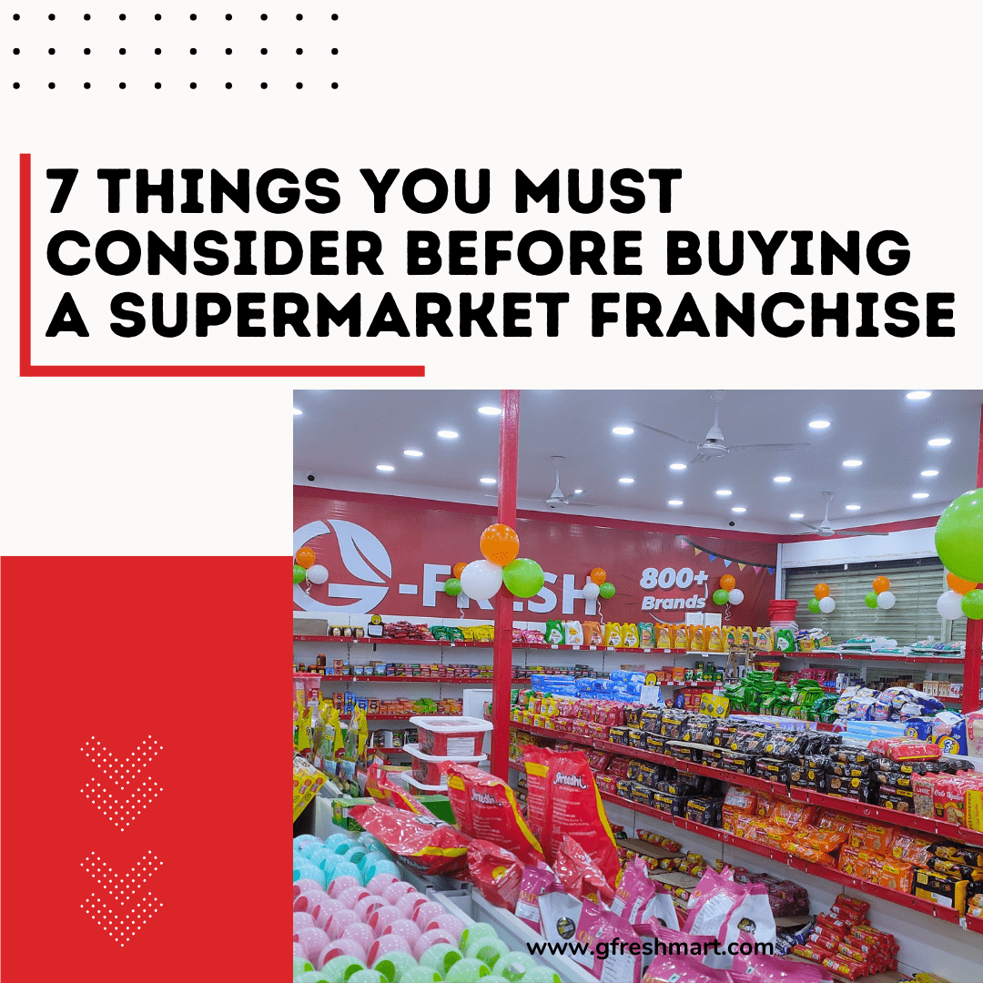 7 things you must consider before buying a supermarket franchise