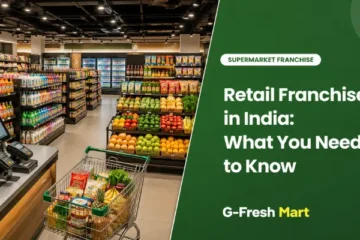 Retail Franchise in India: What You Need to Know