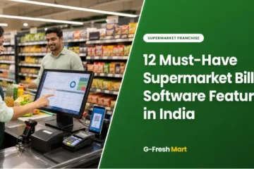 12 Must-Have Supermarket Billing Software Features in India