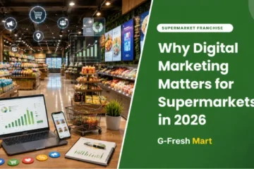 Why Digital Marketing Matters for Supermarkets in 2026 