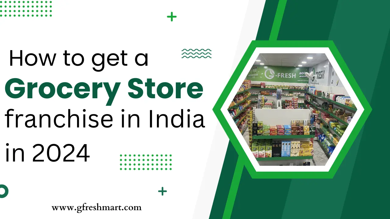 How to get grocery store franchise in india in 2024