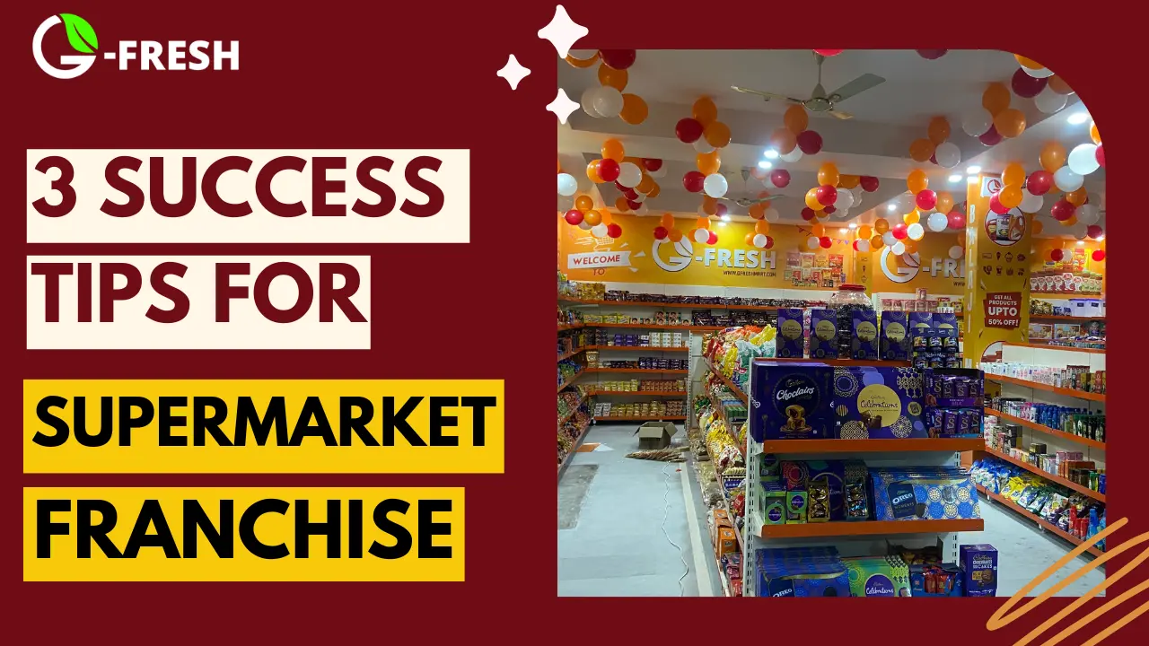3 Success Tips for Supermarket Franchises in 2024