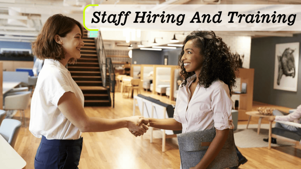 Staff Hiring And Training