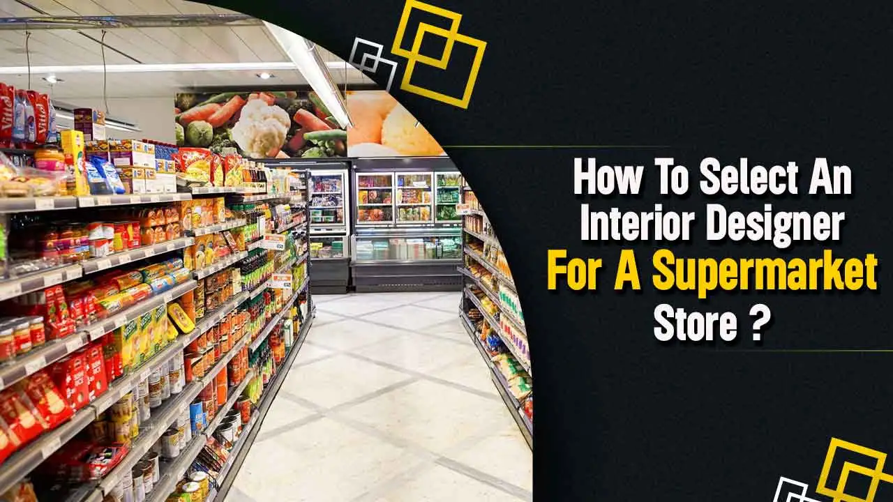 Interior Designer For A Supermarket Store