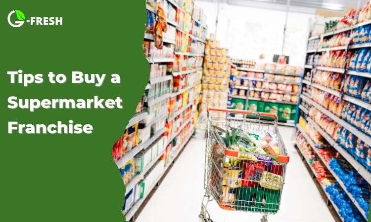 How To Buy A Supermarket Franchise With No Money? tips to buy a supermarket franchise with no money