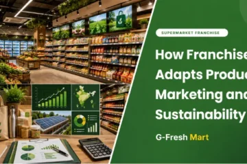 How Franchise Adapts Products, Marketing and Sustainability 