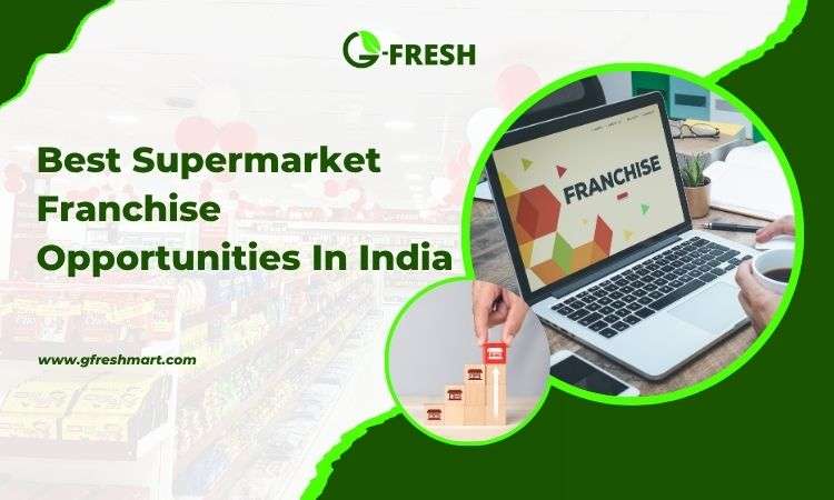 best supermarket franchise opportunities in india
