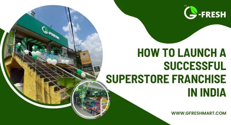launch a superstore franchise in india