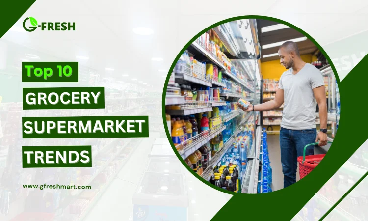 top grocery supermarket trends