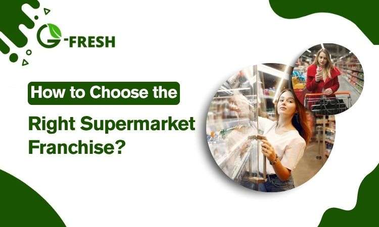 how to choose the right supermarket franchise