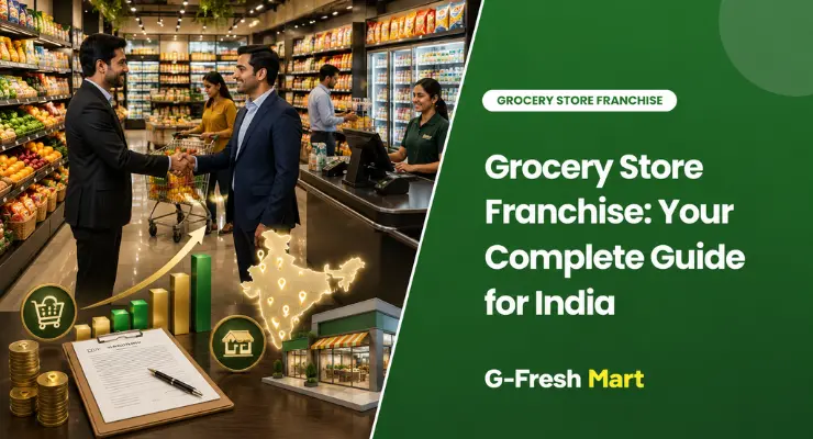 Grocery Store Franchise: Your Complete Guide for India