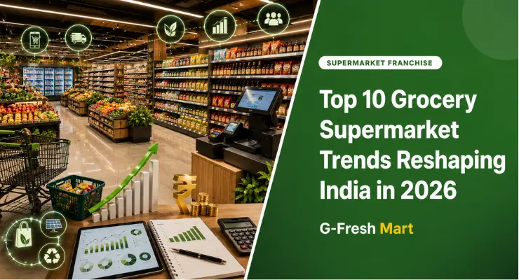 Top 10 Grocery Supermarket Trends Reshaping India in 2026